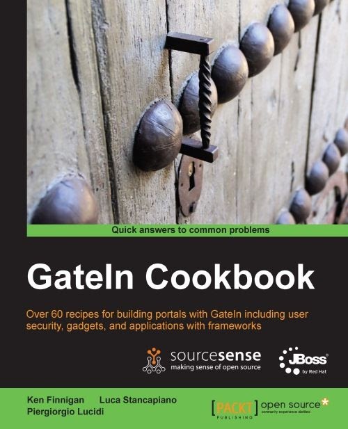 Gatein Cookbook — Developing with Gatein from A to z  